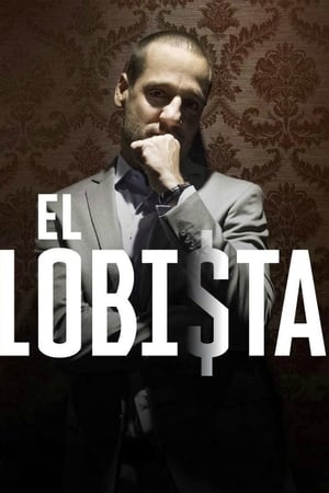 El Lobista 1x01